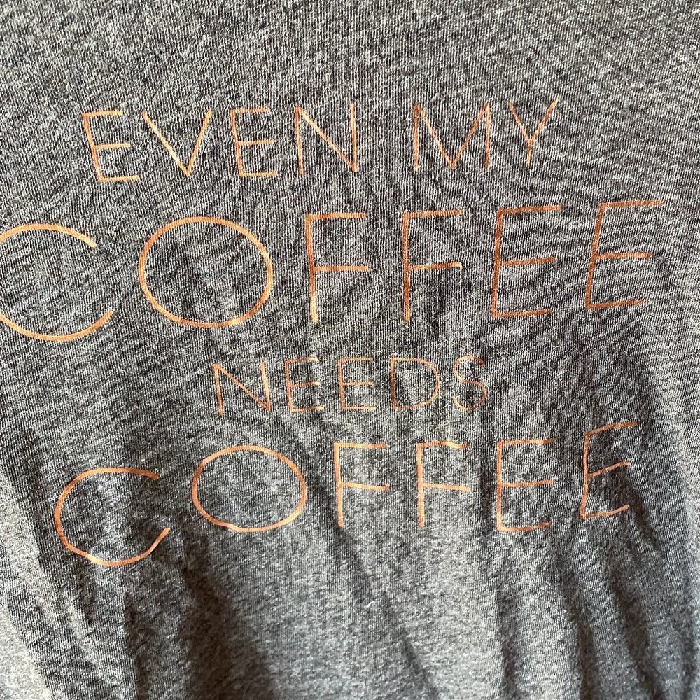 Banana Republic "Even my coffee needs coffee" tee